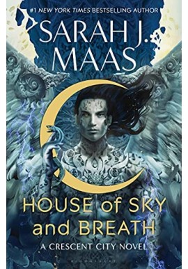 House of Sky and Breath A Crescent City Novel Sarah J. Maas