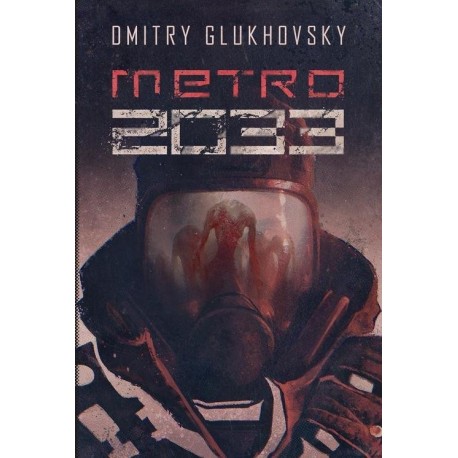 Metro 2033 Dmitry Glukhovsky