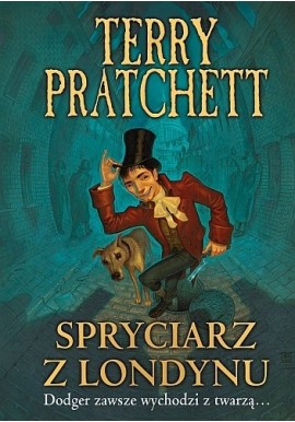 Spryciarz z Londynu. Dodger zawsze wychodzi z twarzą... Terry Pratchett