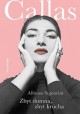 Callas Zbyt dumna, zbyt krucha Alfonso Signorini
