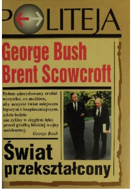 Świat przekształcony George Bush, Brent Scowcroft