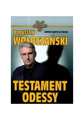 Testament Odessy Bogusław Wołoszański