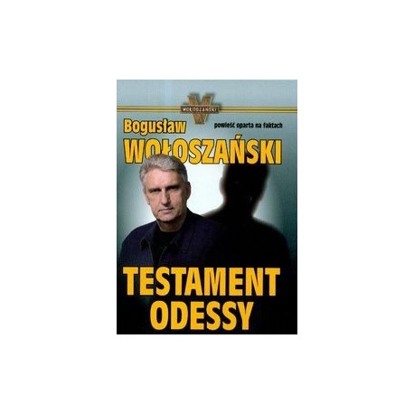 Testament Odessy Bogusław Wołoszański