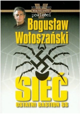 Sieć Ostatni bastion SS Bogusław Wołoszański