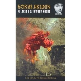 Pelagia i czerwony kogut Borys Akunin