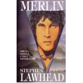 Merlin księga II cyklu "Pendragon" Stephen Lawhead