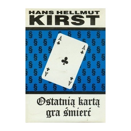 Ostatnią kartą gra śmierć Hans Hellmut Kirst
