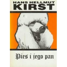 Pies i jego pan Hans Hellmut Kirst