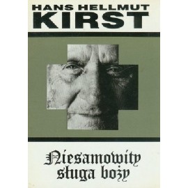 Niesamowity sługa boży Hans Hellmut Kirst