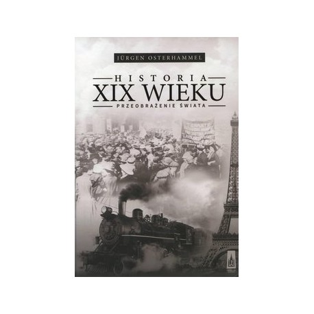 Historia XIX wieku Przeobrażenie świata Jurgen Osterhammel