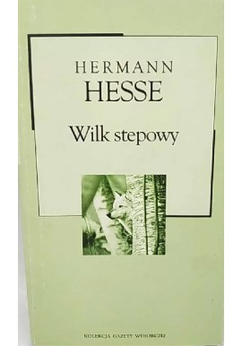 Wilk stepowy Hermann Hesse