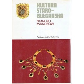 Kultura starobułgarska (VI - XI w.) Stanczo Waklinow Seria CERAM
