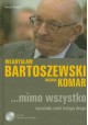 ...mimo wszystko wywiadu rzeki księga druga Władysław Bartoszewski, Michał Komar + CD