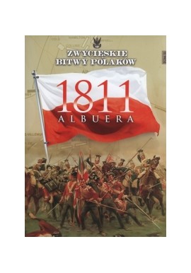 1811 Albuera Marcin Ochman Seria Zwycięskie Bitwy Polaków