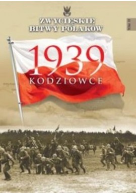 1939 Kodziowce Wojciech Włodarkiewicz Seria Zwycięskie Bitwy Polaków nr 55