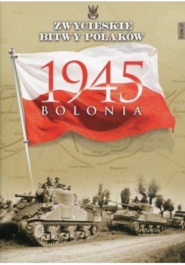 1945 Bolonia Zbigniew Wawer Seria Zwycięskie Bitwy Polaków nr 47