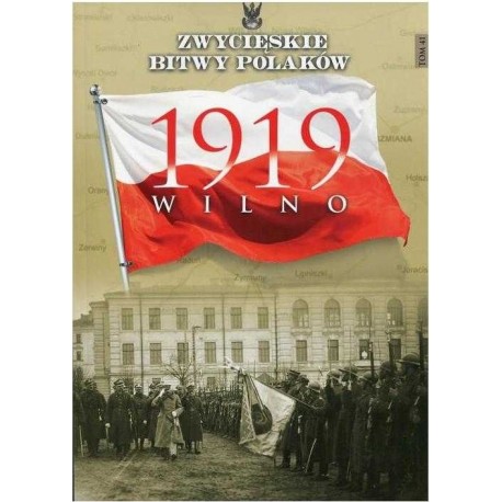 1919 Wilno Lech Wyszczelski Seria Zwycięskie Bitwy Polaków nr 41