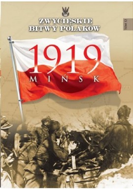 1919 Mińsk Lech Wyszczelski Seria Zwycięskie Bitwy Polaków nr 52
