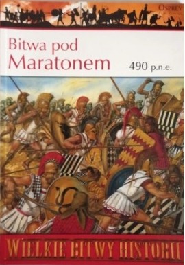 Bitwa pod Maratonem 490 p.n.e. Nicholas Sekunda Seria Wielkie Bitwy Historii nr 1 + DVD