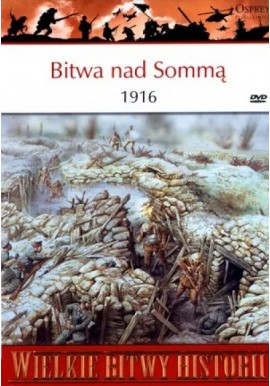 Bitwa nad Sommą 1916 Andrew Robertshaw Seria Wielkie Bitwy Historii nr 30 + DVD
