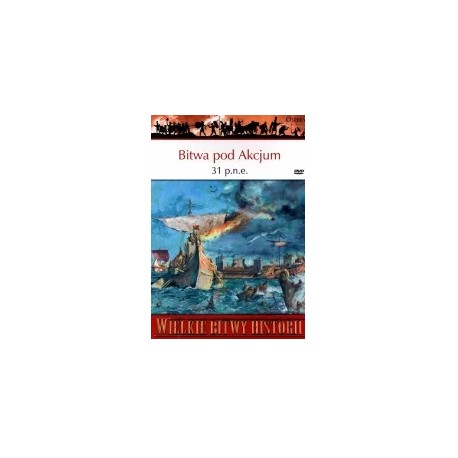 Bitwa pod Akcjum 31 p.n.e. Si Sheppard Seria Wielkie Bitwy Historii nr 32 + DVD