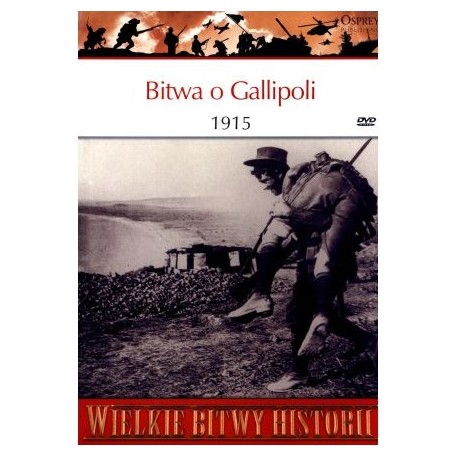 Bitwa o Gallipoli 1915 Philip J. Haythornthwaite Seria Wielkie Bitwy Historii nr 37 + DVD