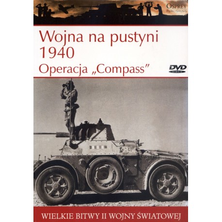 Wojna na pustyni 1940 Operacja "Compass" Jon Latimer Seria Wielkie Bitwy II Wojny Światowej tom 5 + DVD