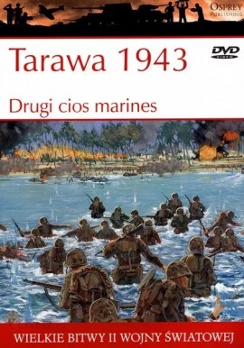 Tarawa 1943 Drugi cios marines Derrick Wright Seria Wielkie Bitwy II Wojny Światowej tom 22 + DVD