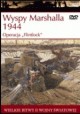 Wyspy Marshalla 1944 Operacja "Flintlock" Gordon L. Rottman Seria Wielkie Bitwy II Wojny Światowej tom 25 + DVD