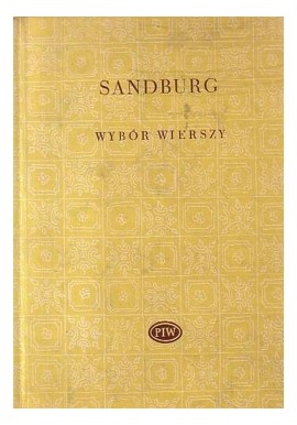 Wybór wierszy Carl Sandburg Seria Biblioteka Poetów
