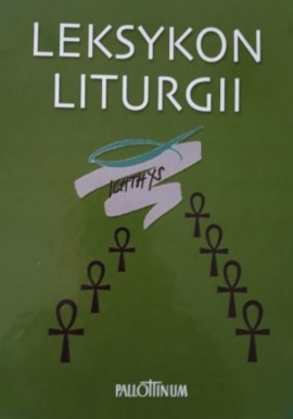 Leksykon Liturgii Ks. Bogusław Nadolski TChr (opracowanie)