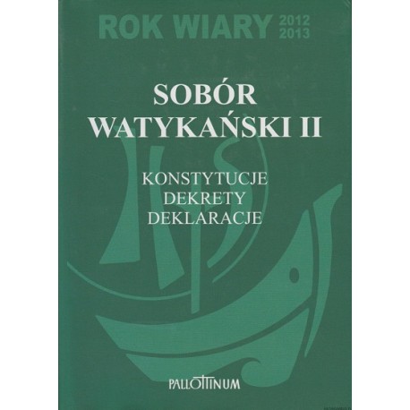 Sobór Watykański II konstytucje, dekrety, deklaracje Maria Przybył (red.)