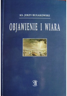 Objawienie i wiara Ks. Jerzy Buxakowski