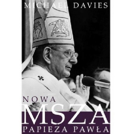 Nowa Msza Papieża Pawła Michael Davies
