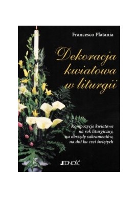 Dekoracja kwiatowa w liturgii Francesco Platania