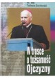 W trosce o tożsamość Ojczyzny ks. abp. Tadeusz Gocłowski