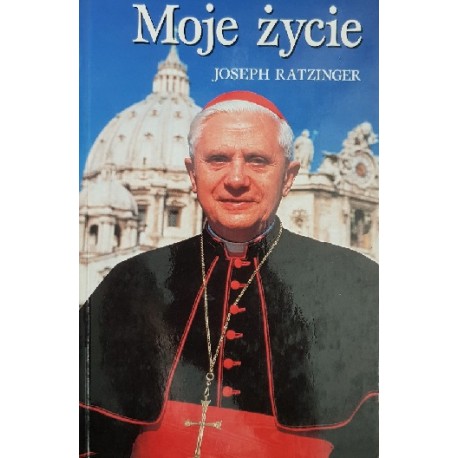 Moje życie Joseph Ratzinger