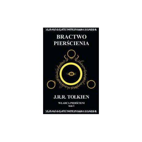 Bractwo Pierścienia Władca Pierścieni tom 1 J.R.R. Tolkien