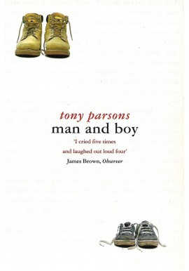 Man and Boy Tony Parsons