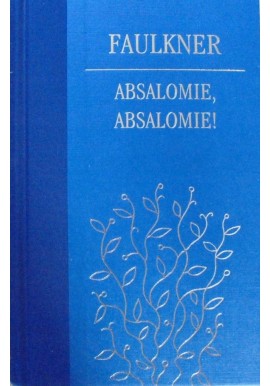 Absalomie, Absalomie! William Faulkner