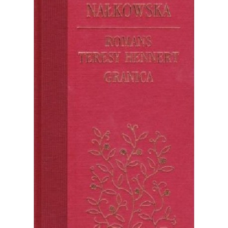Romans Teresy Hennert. Granica Zofia Nałkowska
