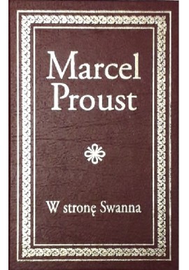 W stronę Swanna Marcel Proust Seria Ex Libris