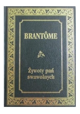Żywoty pań swawolnych Brantome Seria Ex Libris