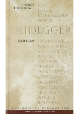 Bycie i czas Martin Heidegger Seria Wielcy Filozofowie