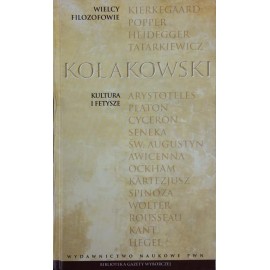 Kultura i fetysze Leszek Kołakowski Seria Wielcy Filozofowie