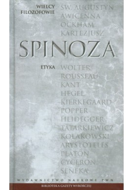 Etyka Baruch de Spinoza Seria Wielcy Filozofowie