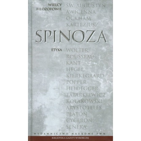 Etyka Baruch de Spinoza Seria Wielcy Filozofowie