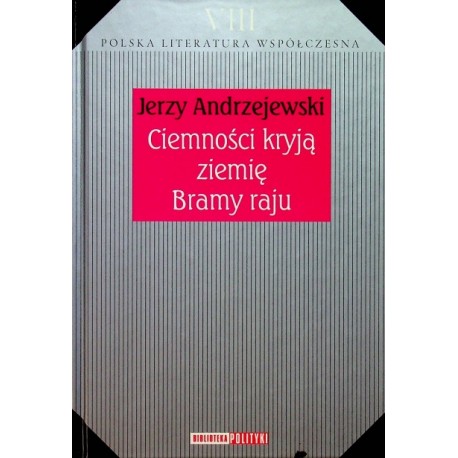 Ciemności kryją ziemię Bramy raju Jerzy Andrzejewski