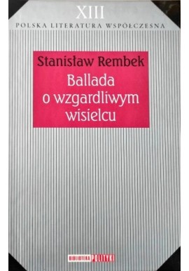 Ballada o wzgardliwym wisielcu Stanisław Rembek