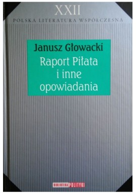 Raport Piłata i inne opowiadania Janusz Głowacki